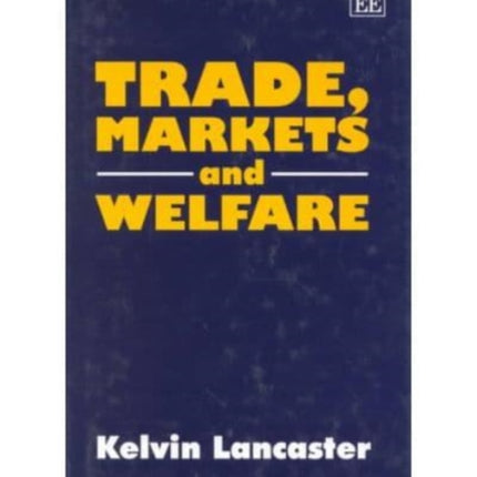 Trade, Markets and Welfare