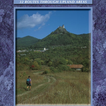 Walking in Hungary: 32 routes through upland areas