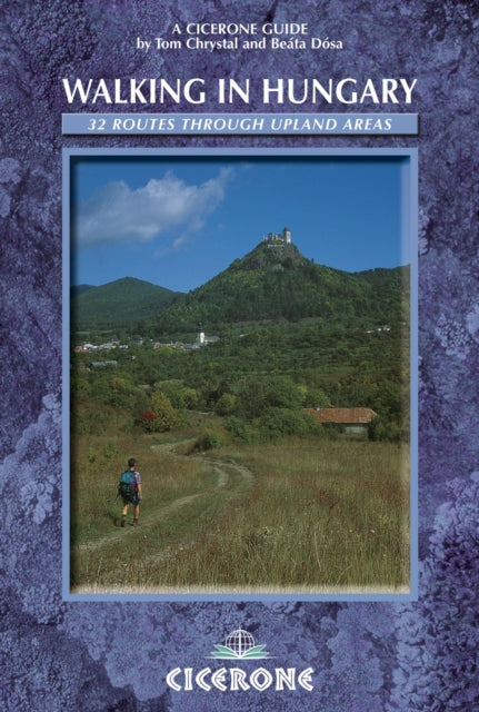 Walking in Hungary: 32 routes through upland areas