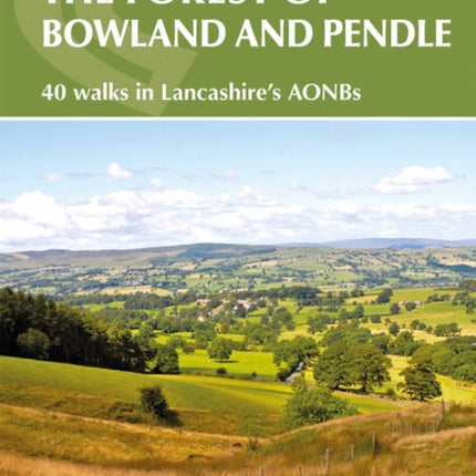 Walking in the Forest of Bowland and Pendle: 40 walks in Lancashire's Area of Outstanding Natural Beauty