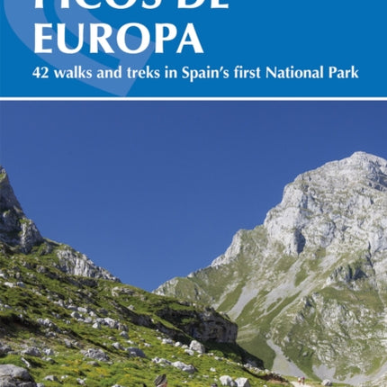 Walking in the Picos de Europa: 42 walks and treks in Spain's first National Park