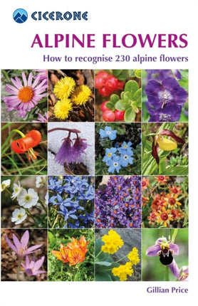 Alpine Flowers: How to recognise 230 alpine flowers