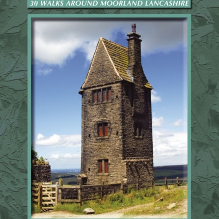 Walking on the West Pennine Moors: 30 walks around moorland Lancashire