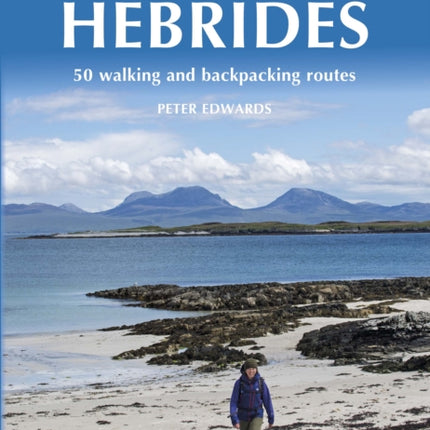 The Hebrides: 50 Walking and Backpacking Routes