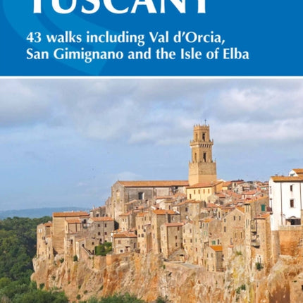 Walking in Tuscany: 43 walks including Val d'Orcia, San Gimignano and the Isle of Elba