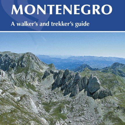 The Mountains of Montenegro: A Walker's and Trekker's Guide