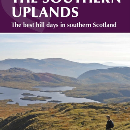 Walking in the Southern Uplands: 44 best hill days in southern Scotland