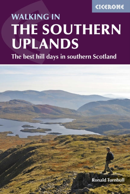 Walking in the Southern Uplands: 44 best hill days in southern Scotland