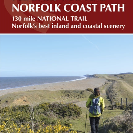 The Peddars Way and Norfolk Coast Path: 130 mile national trail - Norfolk's best inland and coastal scenery