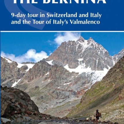 The Tour of the Bernina: 9 day tour in Switzerland and Italy and Tour of Italy's Valmalenco