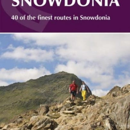 Mountain Walking in Snowdonia: 40 of the finest routes in Snowdonia