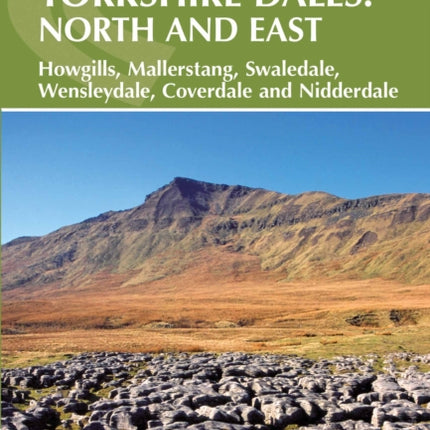 Walking in the Yorkshire Dales: North and East: Howgills, Mallerstang, Swaledale, Wensleydale, Coverdale and Nidderdale