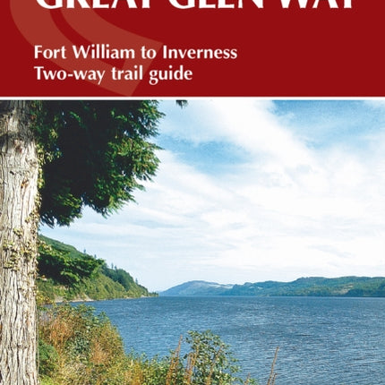 The Great Glen Way: Fort William to Inverness Two-way trail guide