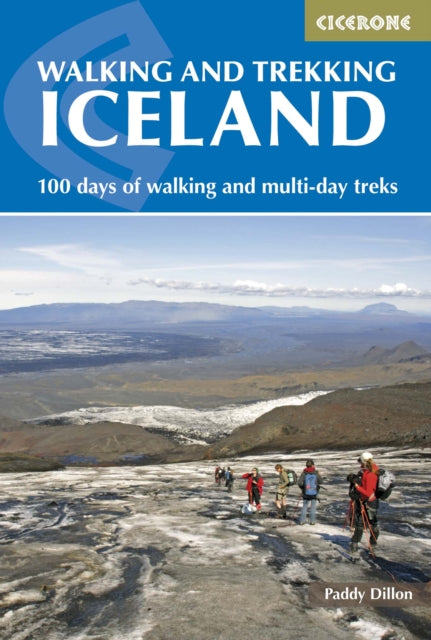 Walking and Trekking in Iceland: 100 days of walking and multi-day treks