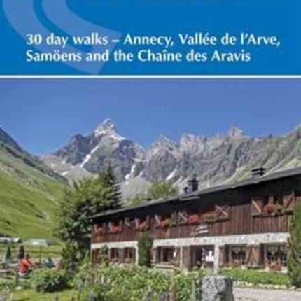 Walking in the Haute Savoie: South: 30 day walks - Annecy, VallÃ©e de l'Arve, SamoÃ«ns and the ChaÃ®ne des Aravis