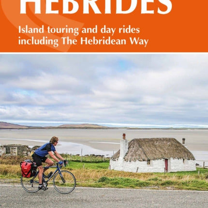 Cycling in the Hebrides: Island touring and day rides including The Hebridean Way