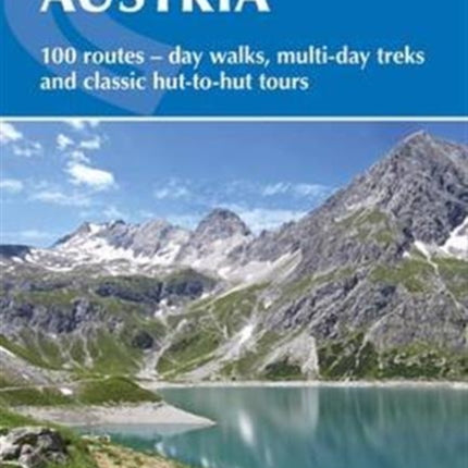 Walking in Austria: 101 routes - day walks, multi-day treks and classic hut-to-hut tours