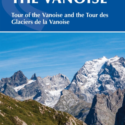 Trekking in the Vanoise: Tour of the Vanoise and the Tour des Glaciers de la Vanoise