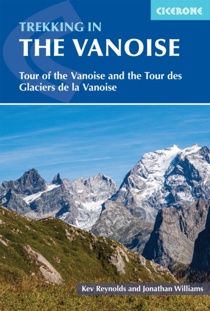 Trekking in the Vanoise: Tour of the Vanoise and the Tour des Glaciers de la Vanoise