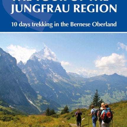 Tour of the Jungfrau Region: 10 days trekking in the Bernese Oberland