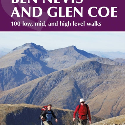 Ben Nevis and Glen Coe: 100 low, mid, and high level walks