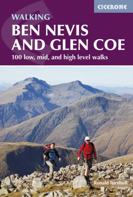 Ben Nevis and Glen Coe: 100 low, mid, and high level walks