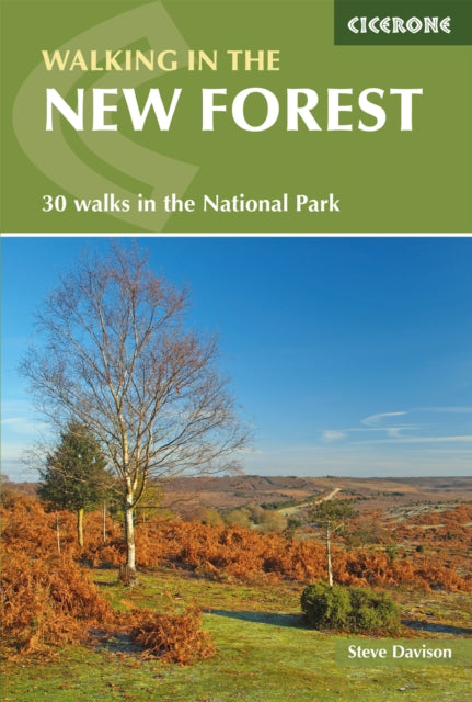 Walking in the New Forest: 30 Walks in the New Forest National Park