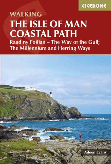 Isle of Man Coastal Path: Raad Ny Foillan - The Way of the Gull; The Millennium and Herring Ways