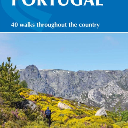 Walking in Portugal: 40 graded short and multi-day walks including Serra da Estrela and Peneda GerÃªs National Park