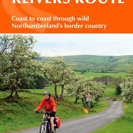 Cycling the Reivers Route: Coast to coast through wild Northumberland's border country