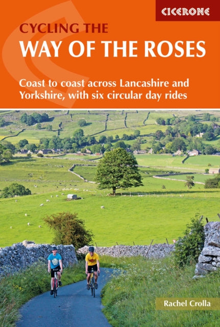 Cycling the Way of the Roses: Coast to coast across Lancashire and Yorkshire, with six circular day rides