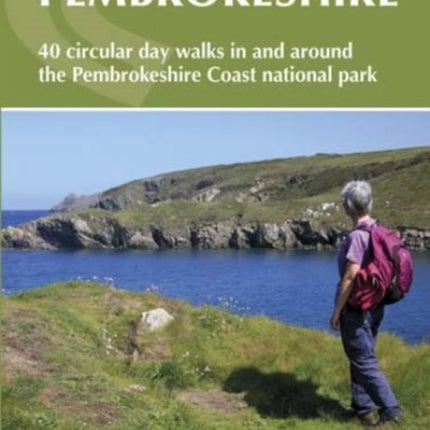 Walking in Pembrokeshire: 40 circular walks in and around the Pembrokeshire Coast National Park