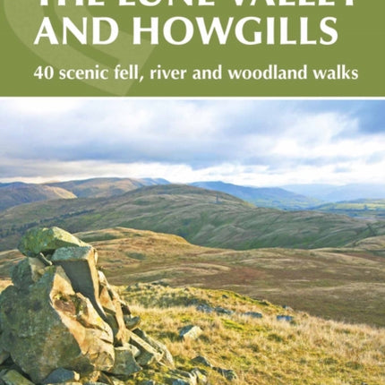 The Lune Valley and Howgills: 40 scenic fell, river and woodland walks