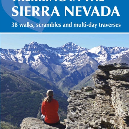 Walking and Trekking in the Sierra Nevada: 38 walks, scrambles and multi-day traverses