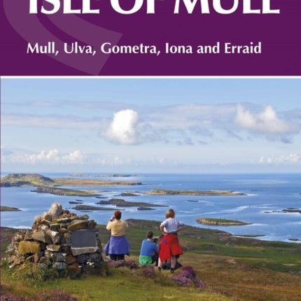 The Isle of Mull: Mull, Ulva, Gometra, Iona and Erraid