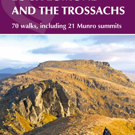 Walking Loch Lomond and the Trossachs: 70 walks, including 21 Munro summits