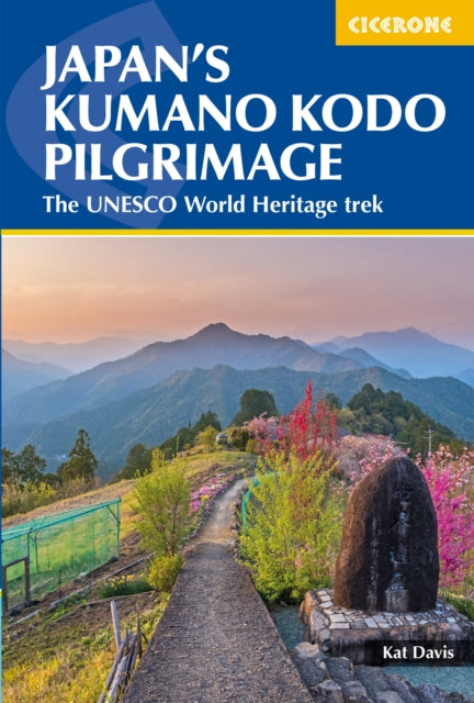 Japan's Kumano Kodo Pilgrimage: The UNESCO World Heritage trek