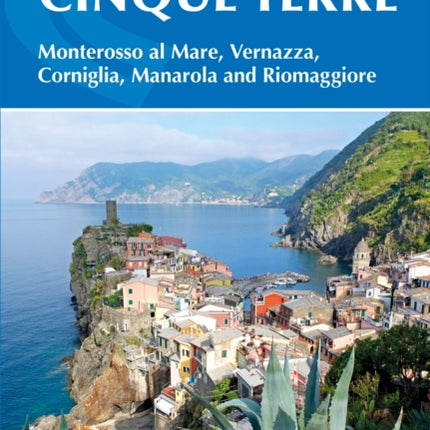 Walking in Italy's Cinque Terre: Monterosso al Mare, Vernazza, Corniglia, Manarola and Riomaggiore