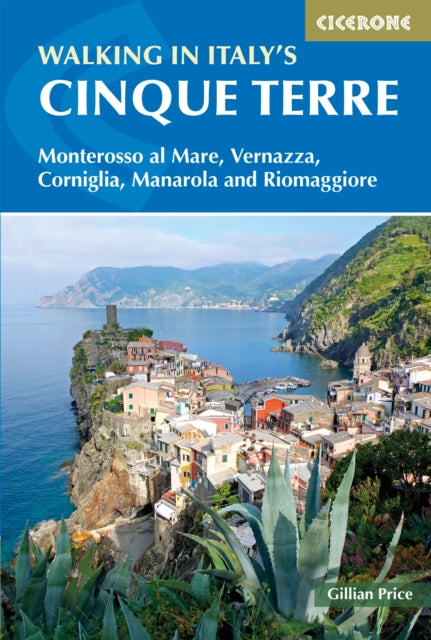 Walking in Italy's Cinque Terre: Monterosso al Mare, Vernazza, Corniglia, Manarola and Riomaggiore