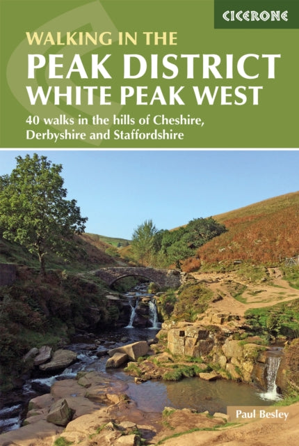 Walking in the Peak District - White Peak West: 40 walks in the hills of Cheshire, Derbyshire and Staffordshire