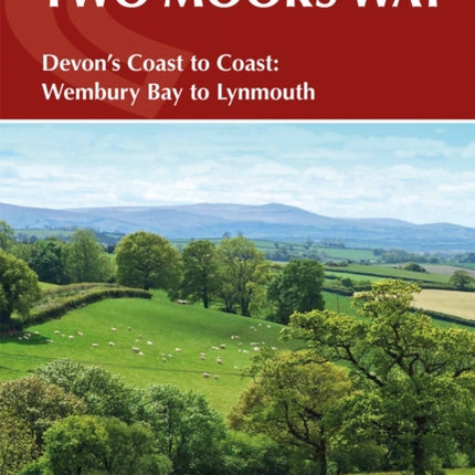 The Two Moors Way: Devon's Coast to Coast: Wembury Bay to Lynmouth