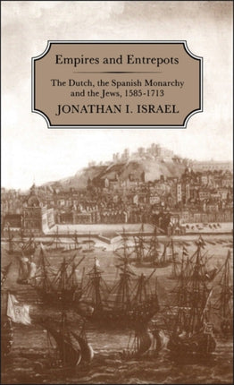 Empires and Entrepots: Dutch, the Spanish