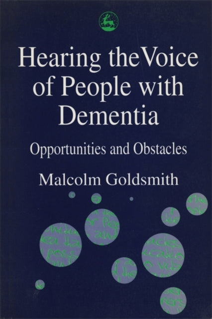 Hearing the Voice of People with Dementia: