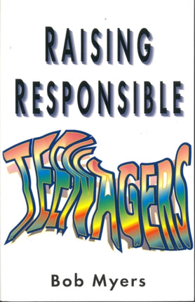 Raising Responsible Teenagers