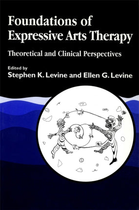 Foundations of Expressive Arts Therapy: