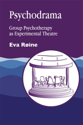 Psychodrama: Group Psychotherapy as Experimental
