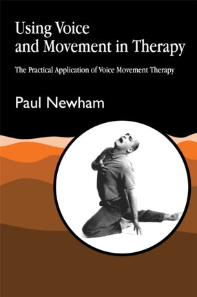Using Voice and Movement in Therapy: The