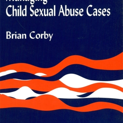 Managing Child Sexual Abuse Cases