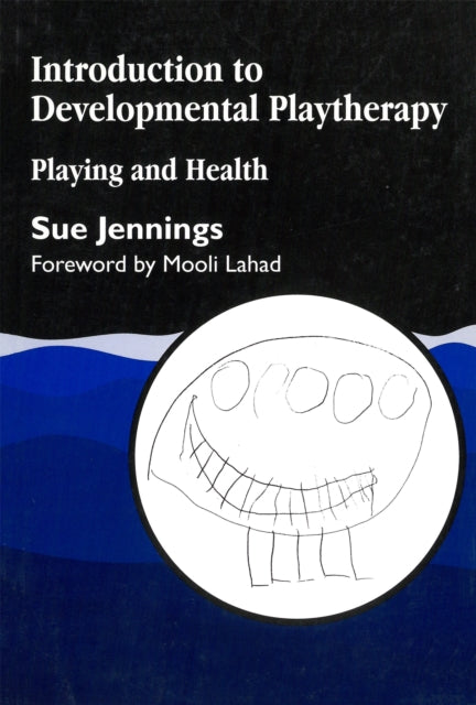 Introduction to Developmental Playtherapy: Playing and Health