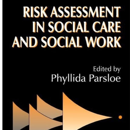 Risk Assessment in Social Care and Social Work